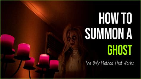 how do i summon a ghost|fun ghosts to summon.